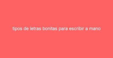tipos de letras bonitas para escribir a mano 10